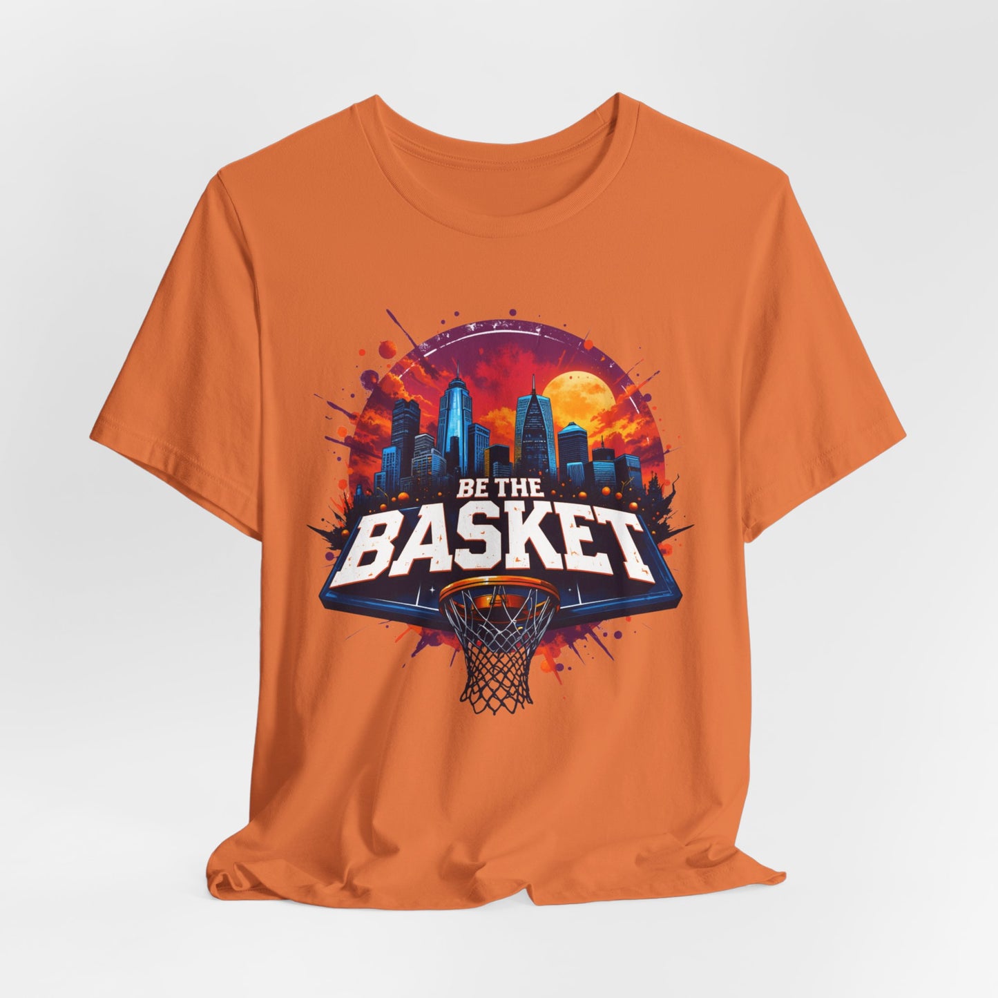 BE THE BASKET Basketball Goal Skyline , Basketball Unisex T-Shirt