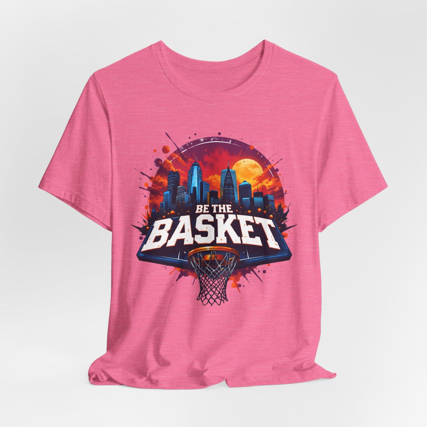 BE THE BASKET Basketball Goal Skyline , Basketball Unisex T-Shirt