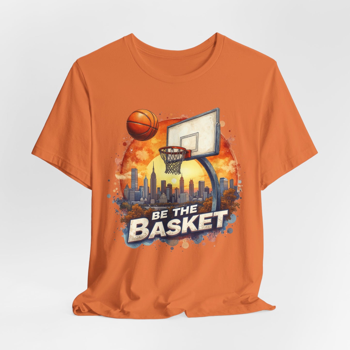 BE THE BASKET Basketball Goal Skyline Watercolor 3 , Basketball Unisex T-Shirt