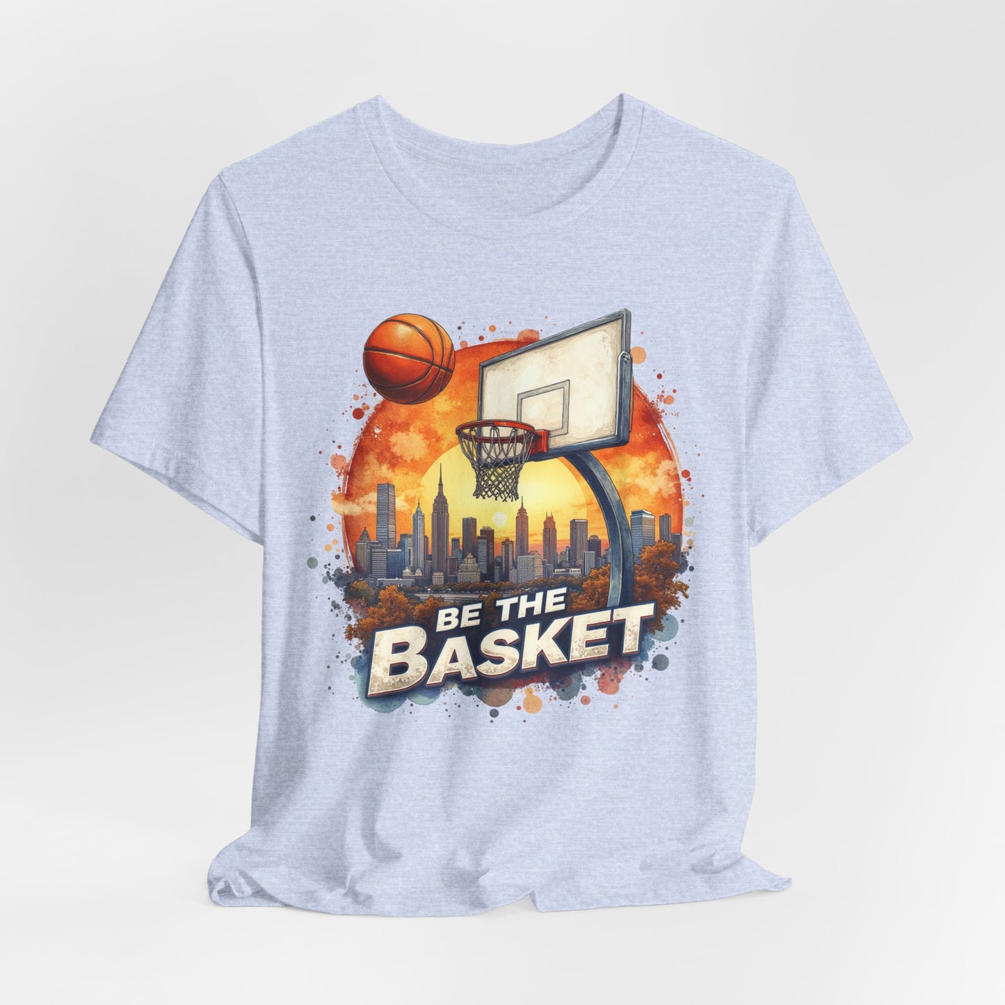 BE THE BASKET Basketball Goal Skyline Watercolor 3 , Basketball Unisex T-Shirt