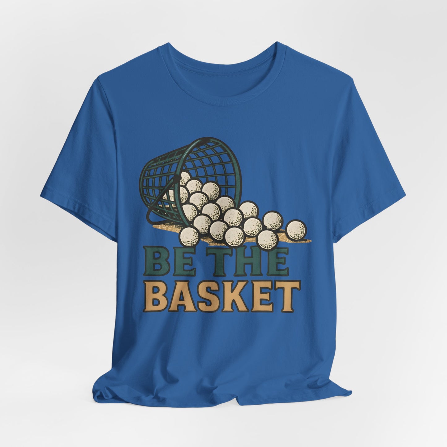 BE THE BASKET Ball Golf Basket 1, Unisex T-Shirt, Disc Golf Shirt