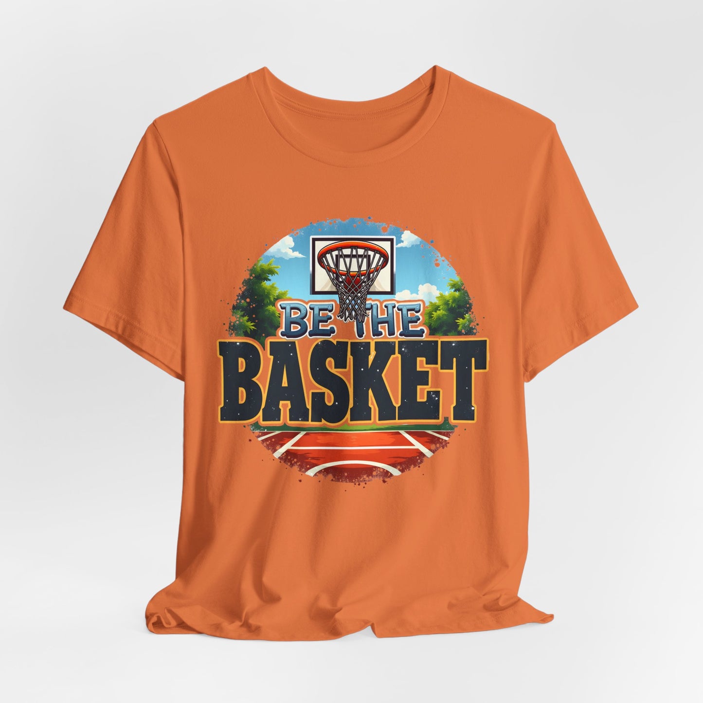 BE THE BASKET Basketball Outdoor Court 1 Unisex T-Shirt, Basketball Shirt