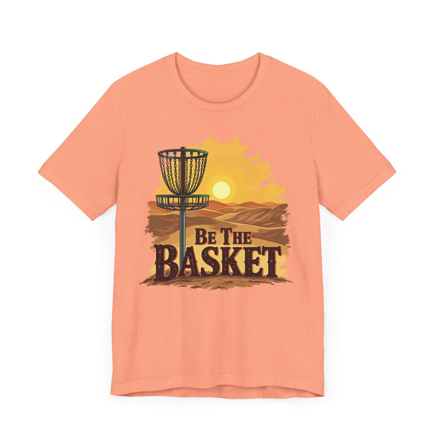 Be The Basket Brand - Desert Style -  Soft Unisex T-shirt, Disc Golf Shirt, Cool T-Shirt DISC GOLF SHIRT