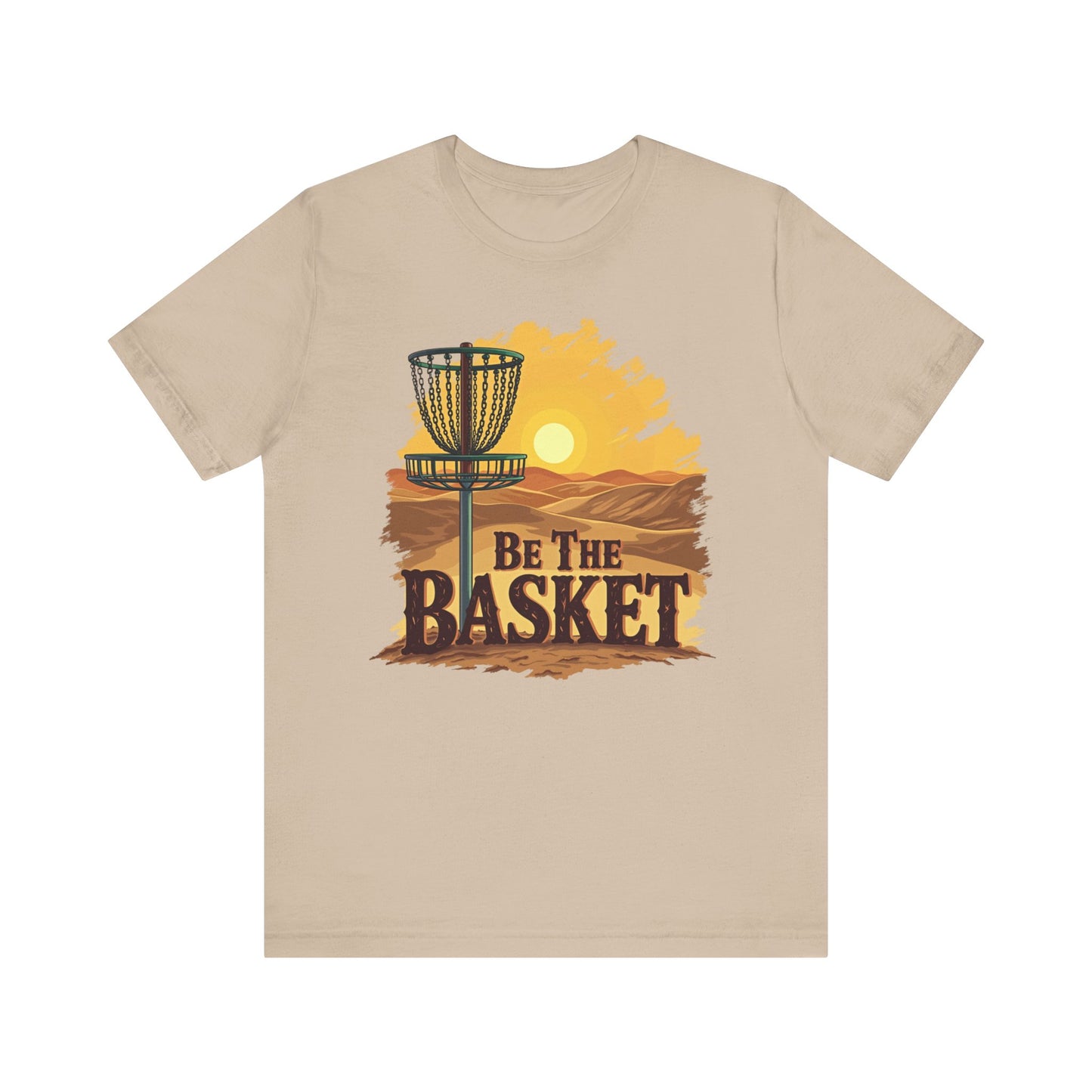 Be The Basket Brand - Desert Style -  Soft Unisex T-shirt, Disc Golf Shirt, Cool T-Shirt DISC GOLF SHIRT