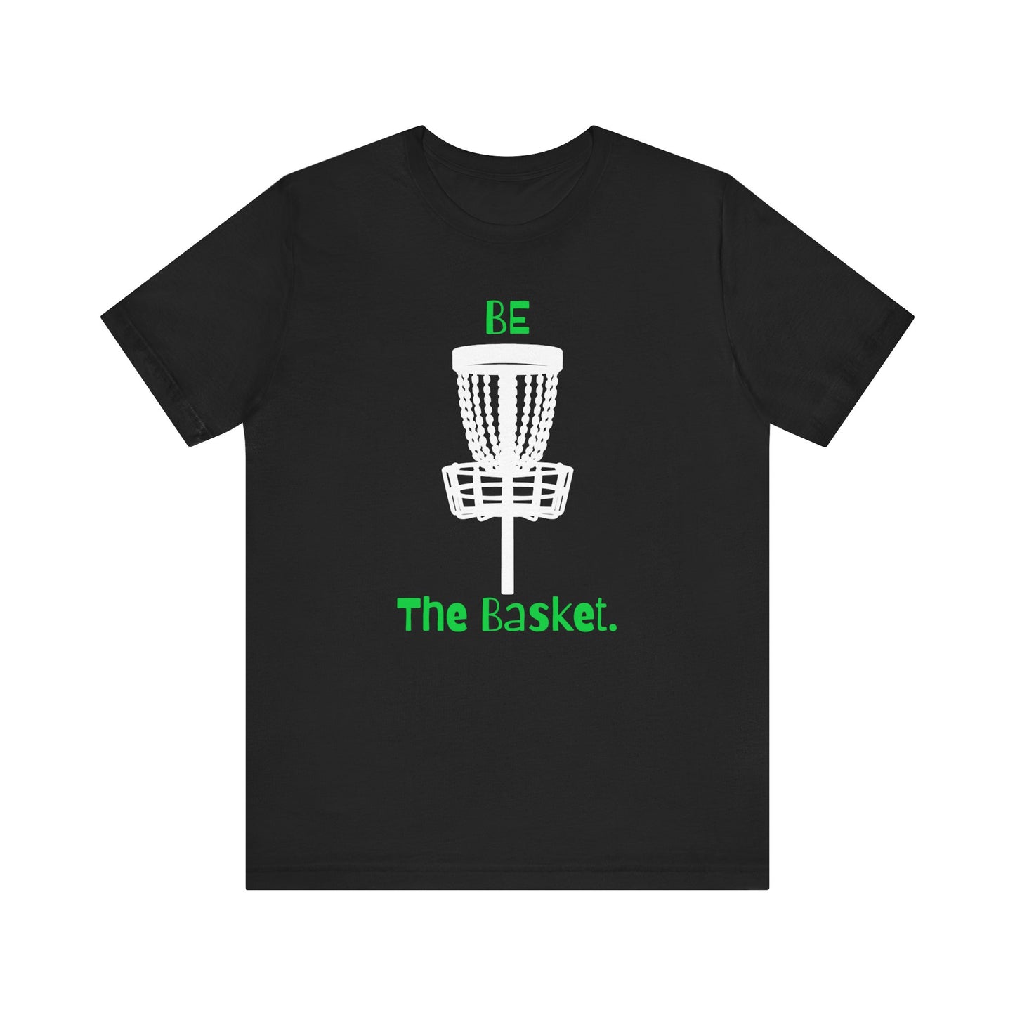 BE THE BASKET OG Design Disc Golf Unisex T-Shirt Green