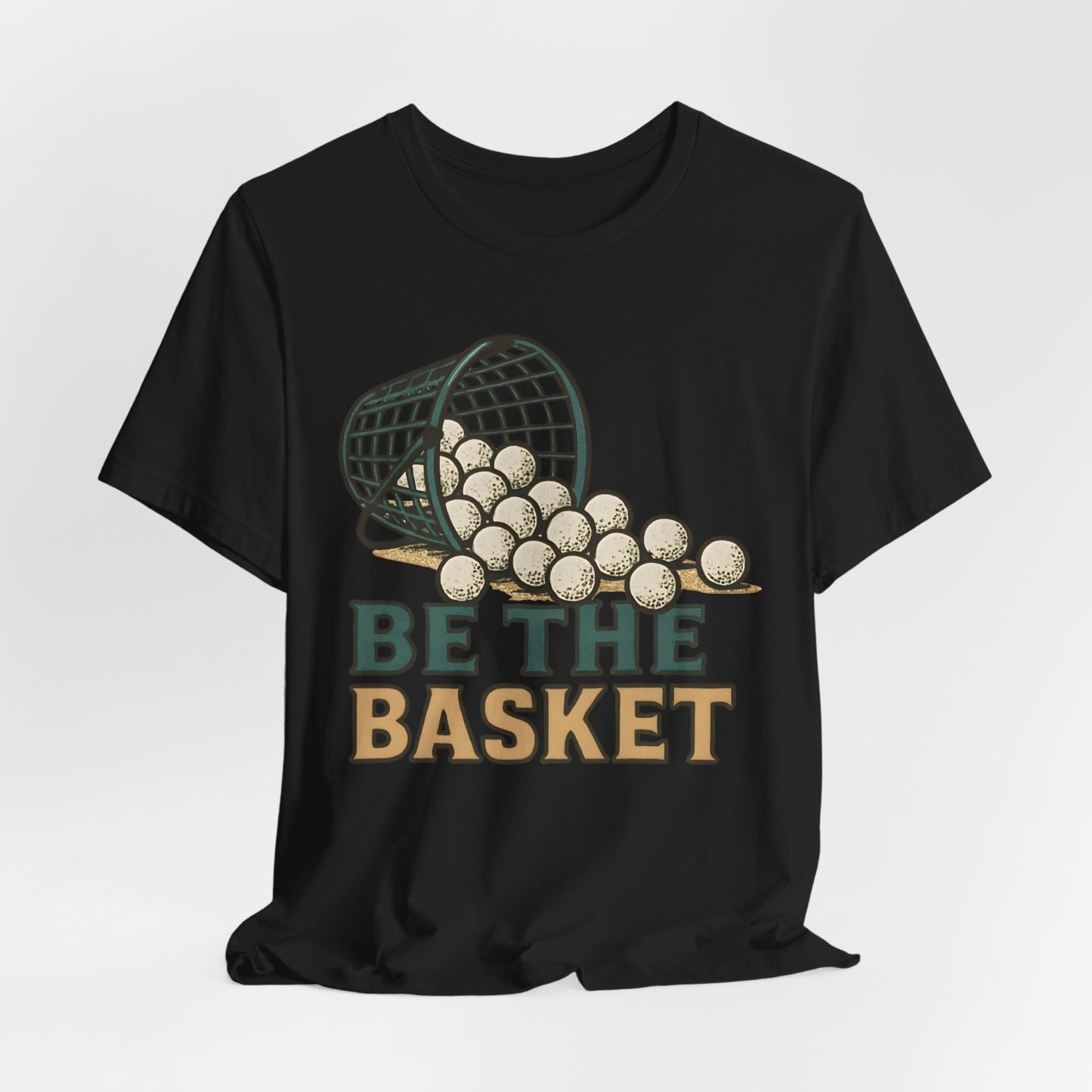 BE THE BASKET Ball Golf Basket 1, Unisex T-Shirt, Disc Golf Shirt