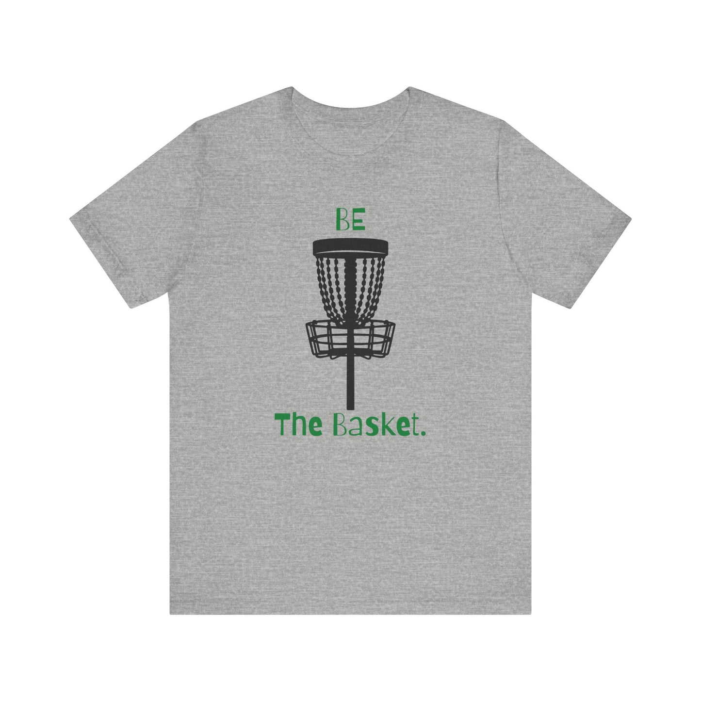 BE THE BASKET OG Design Disc Golf Unisex T-Shirt Green