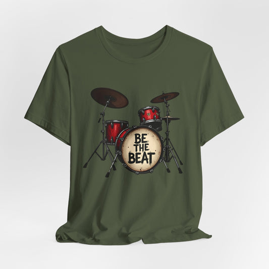 BE THE BEAT Drums Design 1 - Drummer Unisex T-Shirt