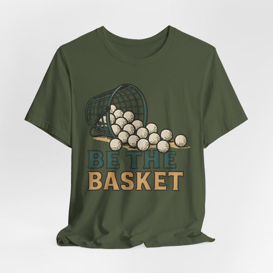 BE THE BASKET Ball Golf Basket 1, Unisex T-Shirt, Disc Golf Shirt