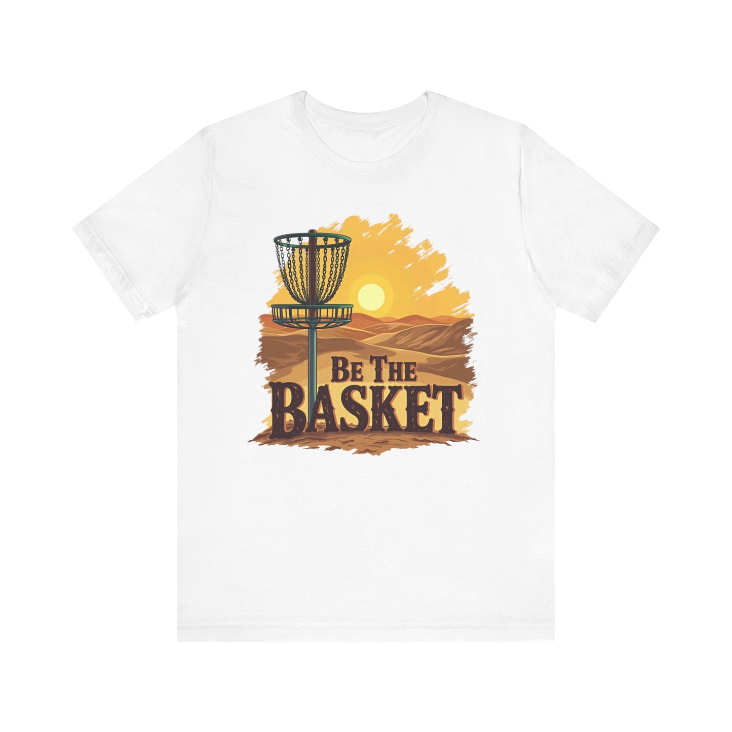 Be The Basket Brand - Desert Style -  Soft Unisex T-shirt, Disc Golf Shirt, Cool T-Shirt DISC GOLF SHIRT