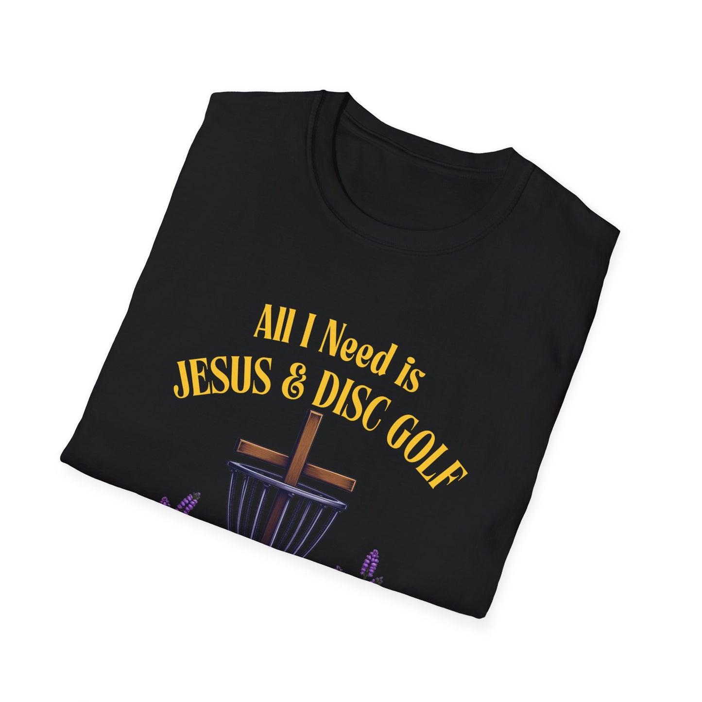 All I Need Is Jesus & Disc Golf  Softstyle T-Shirt, JESUS and DISC GOLF Gold