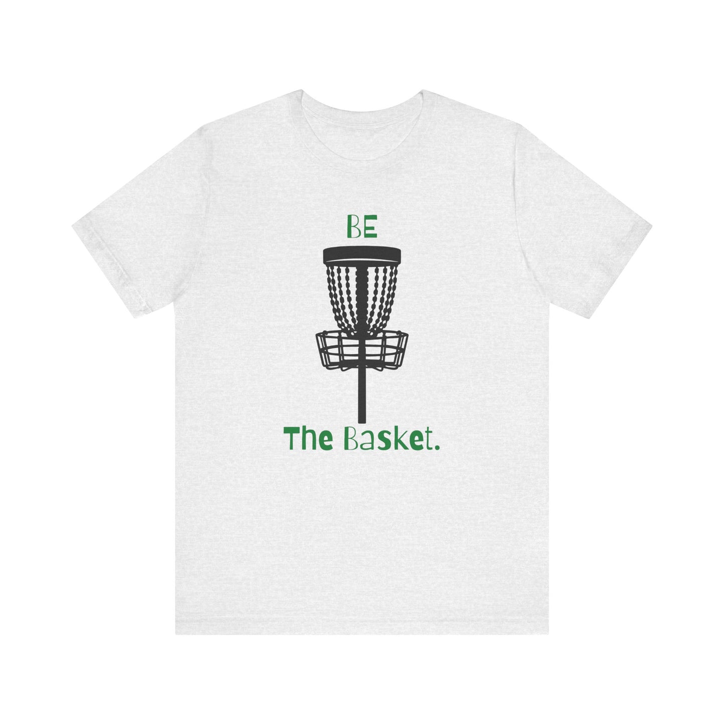 BE THE BASKET OG Design Disc Golf Unisex T-Shirt Green