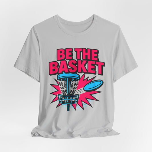 BE THE BASKET Disc Golf Comic Style 4, Unisex T-Shirt, Disc Golf Shirt