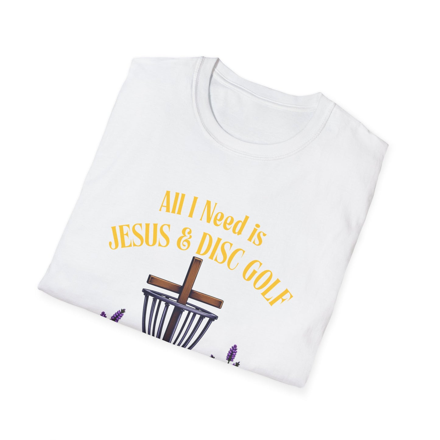 All I Need Is Jesus & Disc Golf  Softstyle T-Shirt, JESUS and DISC GOLF Gold