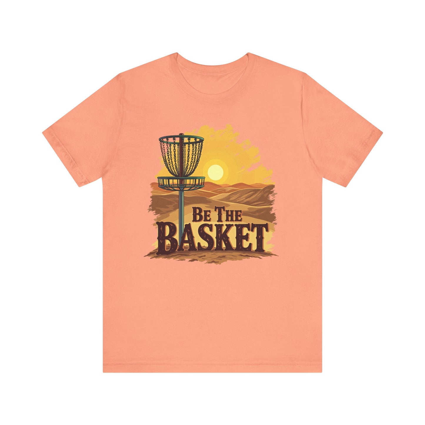 Be The Basket Brand - Desert Style -  Soft Unisex T-shirt, Disc Golf Shirt, Cool T-Shirt DISC GOLF SHIRT