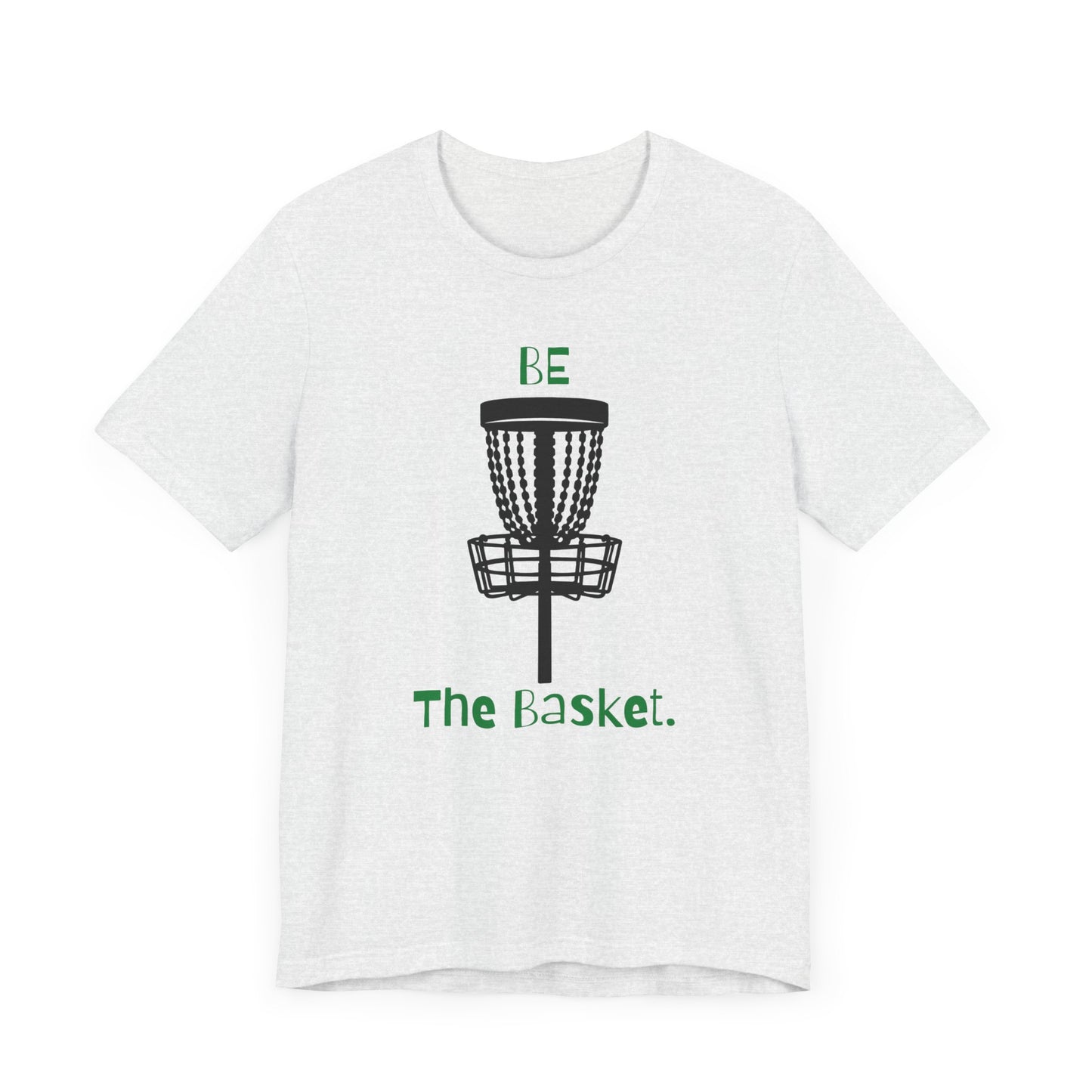 BE THE BASKET OG Design Disc Golf Unisex T-Shirt Green