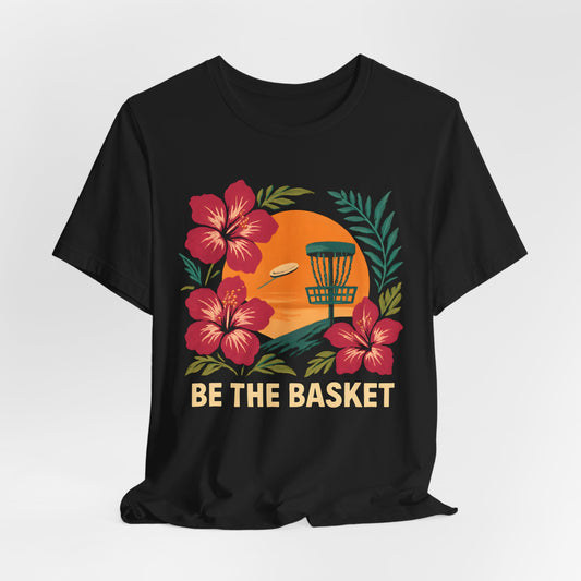 BE THE BASKET Disc Golf Basket Hawaiian 1, Unisex T-Shirt, Disc Golf Shirt