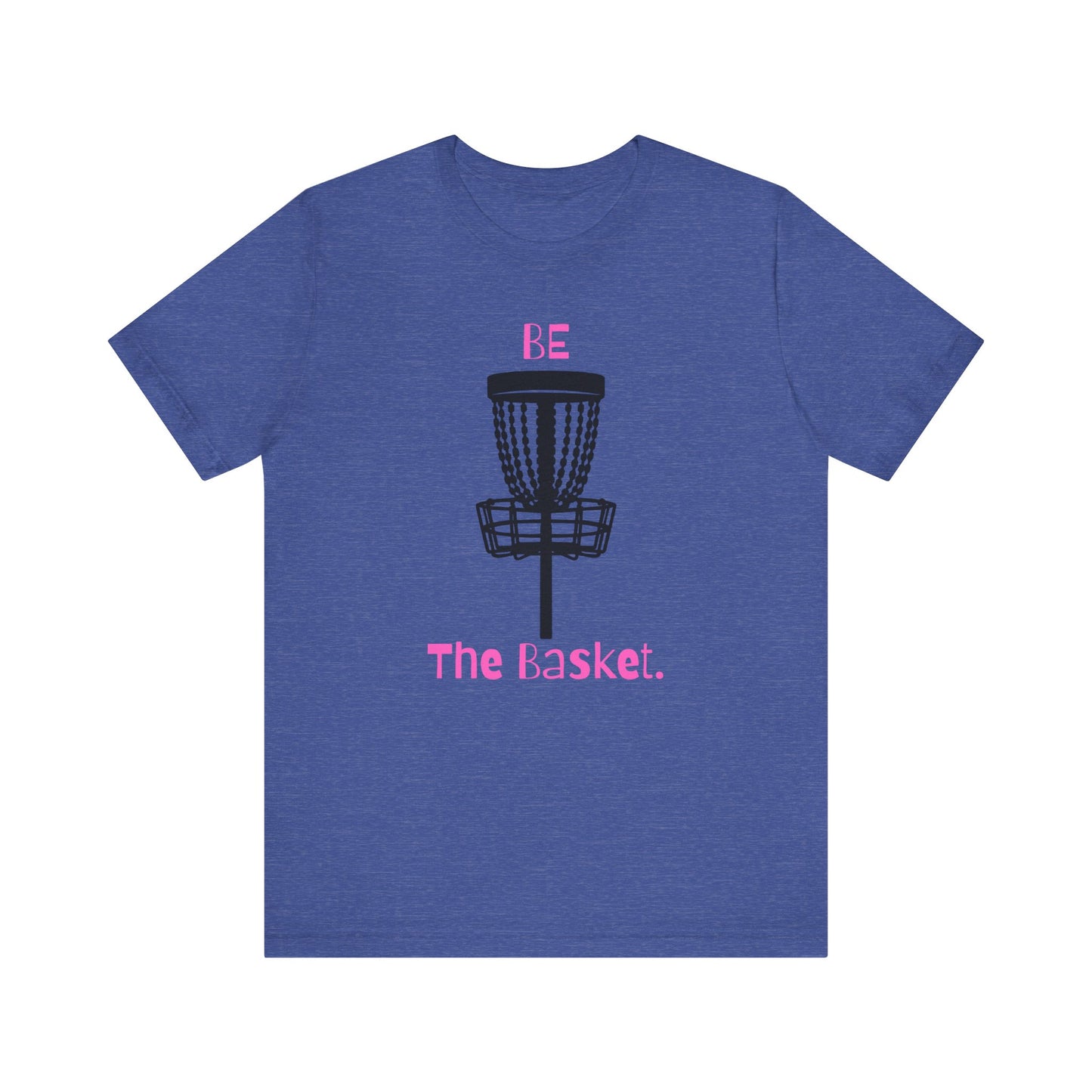 Be The Basket T-Shirt, Disc Golf Shirt, Cool Shirt, Disc Golf, Pink Lettering