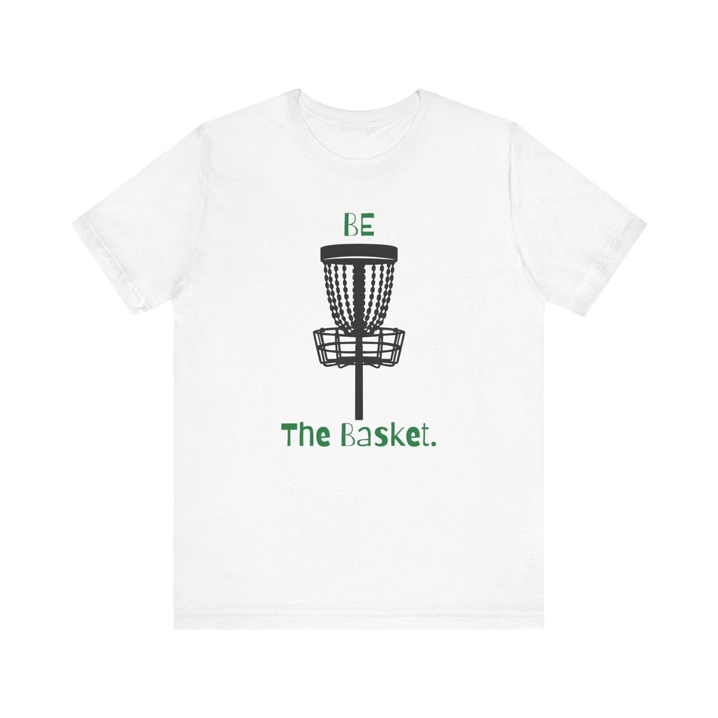 BE THE BASKET OG Design Disc Golf Unisex T-Shirt Green