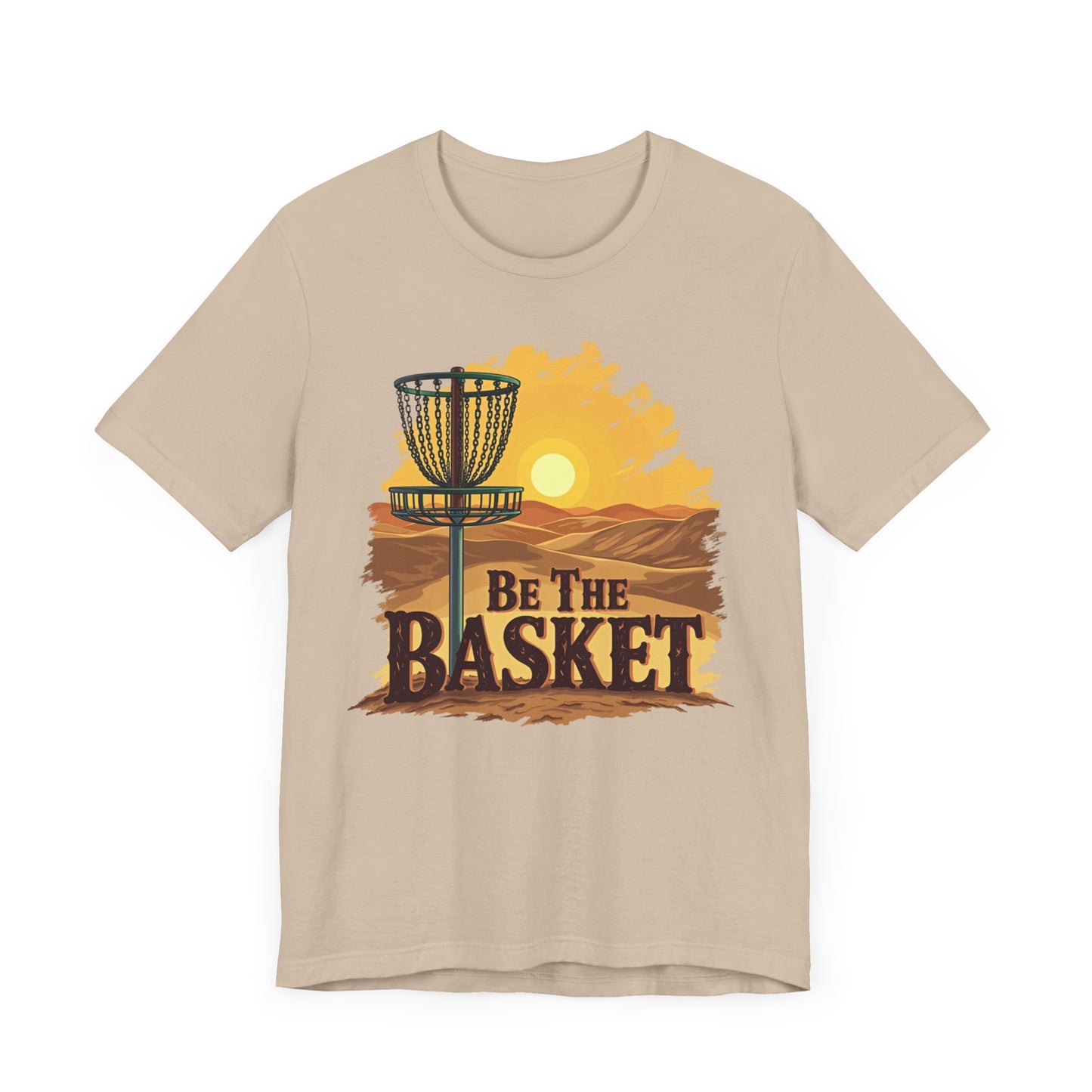 Be The Basket Brand - Desert Style -  Soft Unisex T-shirt, Disc Golf Shirt, Cool T-Shirt DISC GOLF SHIRT