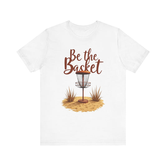 Be The Basket Brand - Desert Style -  Soft Unisex T-shirt, Disc Golf Shirt, Cool T-Shirt DISC GOLF SHIRT