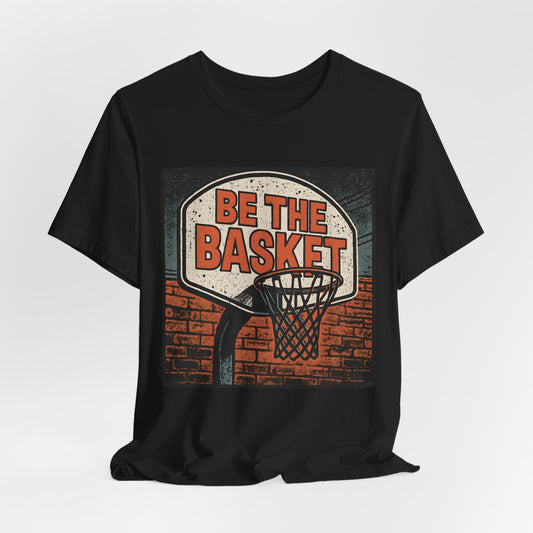 BE THE BASKET Basketball Goal Distressed Design 3, Unisex T-Shirt, Disc Golf Shirt