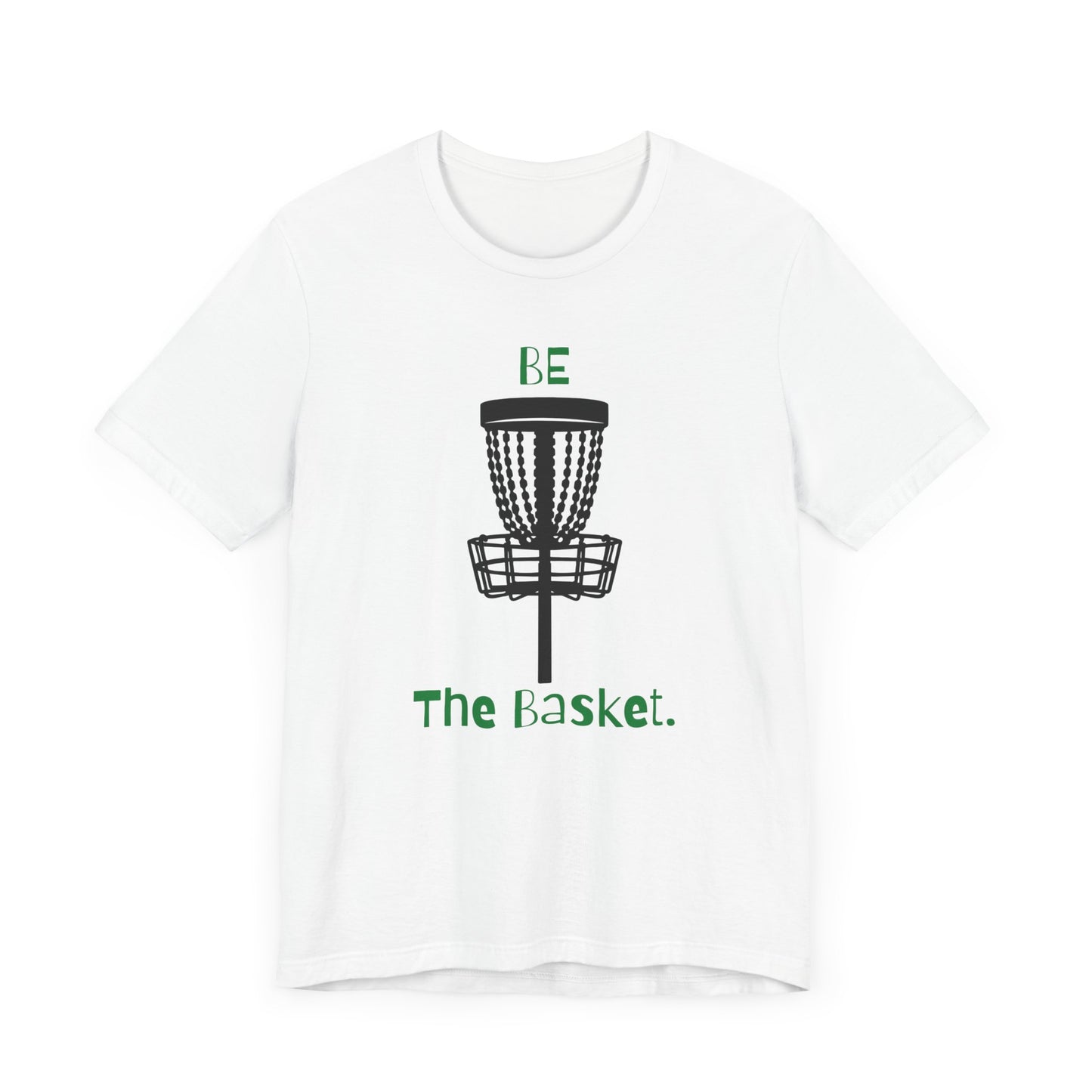 BE THE BASKET OG Design Disc Golf Unisex T-Shirt Green