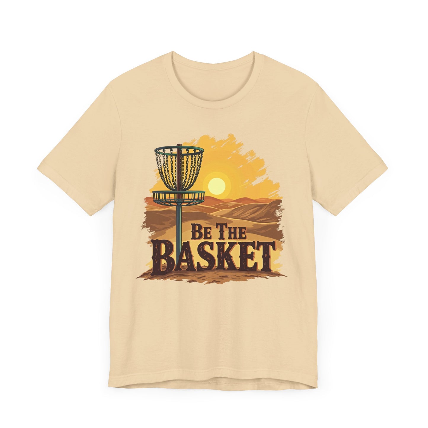 Be The Basket Brand - Desert Style -  Soft Unisex T-shirt, Disc Golf Shirt, Cool T-Shirt DISC GOLF SHIRT