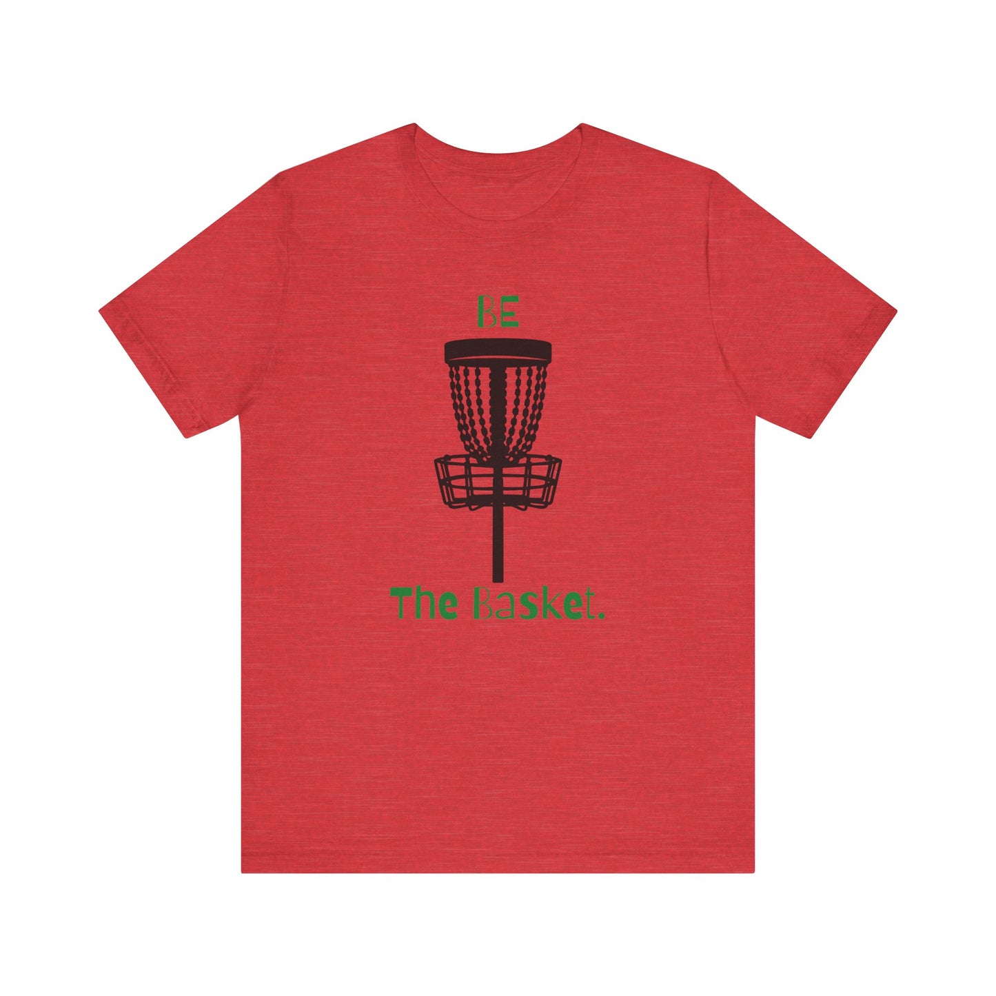 BE THE BASKET OG Design Disc Golf Unisex T-Shirt Green