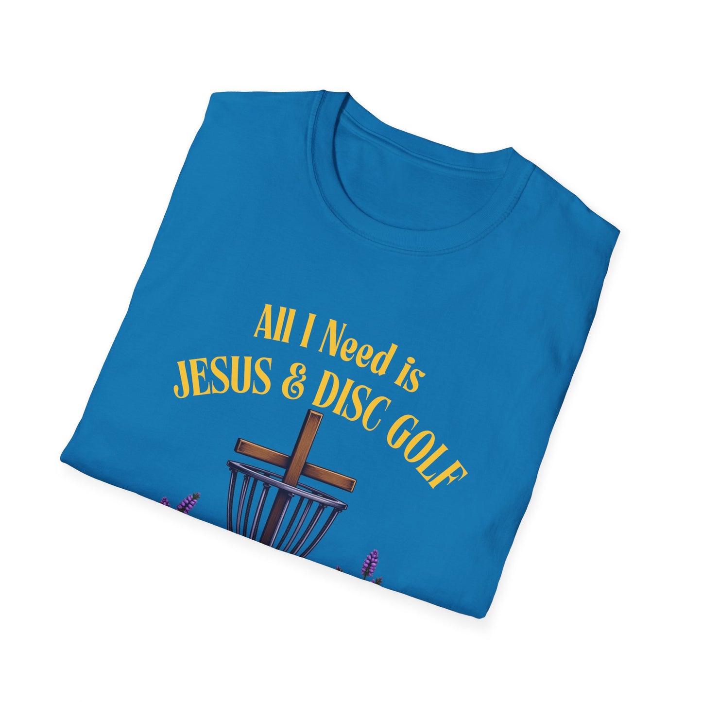 All I Need Is Jesus & Disc Golf  Softstyle T-Shirt, JESUS and DISC GOLF Gold