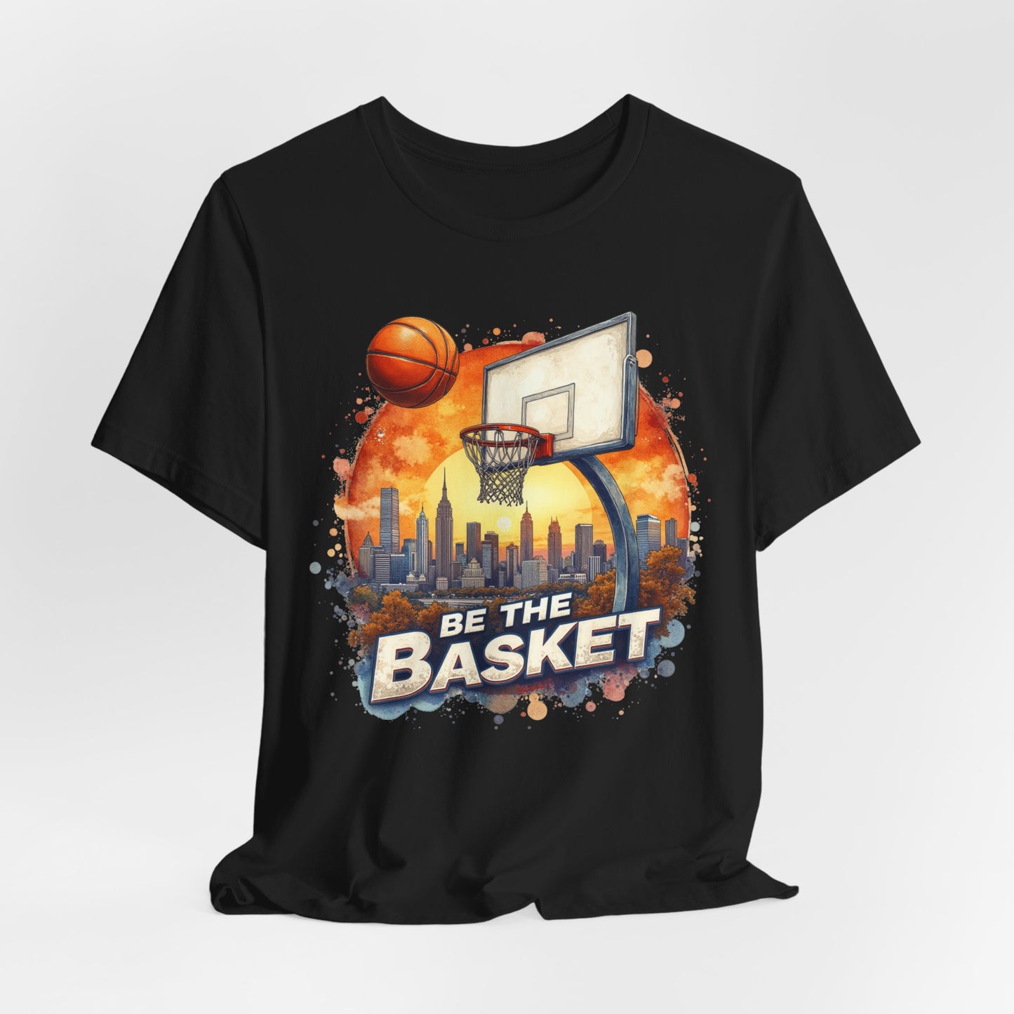 BE THE BASKET Basketball Goal Skyline Watercolor 3 , Basketball Unisex T-Shirt